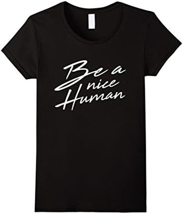 Womens Be a nice human t-shirt Medium Black