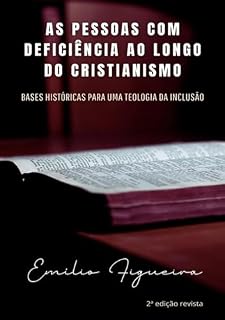 Livro As Pessoas Com Deficiência Ao Longo Do Cristianismo