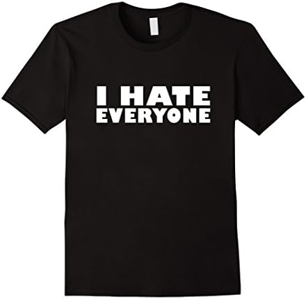 Mens I hate everyone shirt Large Black