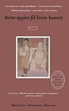 Three Apples Fell From Heaven by Micheline Aharonian Marcom