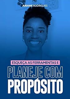 Livro Esqueça as ferramentas e planeje com propósito