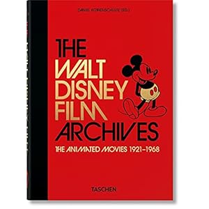 The Walt Disney Film Archives. The Animated Movies 1921–1968. 45th Ed.: The Animated Movies 1921-1968: 40th Anniversary Edition: Vol.