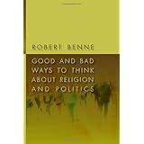 Good and Bad Ways to Think about Religion and Politics