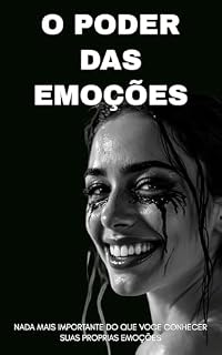 Livro O Poder das Emoções: Você está vivendo ou apenas sobrevivendo?