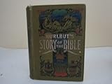 HURLBUT'S STORY OF THE BIBLE- SELF-PRONOUNCING