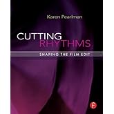 Cutting Rhythms: Shaping the Film Edit