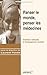 Panser le monde, penser les médecines : Traditions médicales et développement sanitaire by 