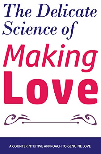 The Delicate Science Of Making Love - 