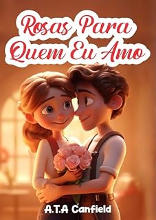 Livro Rosas para quem eu amo