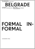 Belgrade. Formal - Informal : A Research on Urban Transformation, ETH Studio Basel - Contemporary City Institute Staff and Diener, Roger, 3858812544
