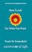 How To Ask For What You Want (Communion of Light Book of Ideas 3) by Frank W. Butterfield
