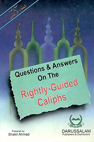 Questions & Answers on the Rightly Guided Caliphs