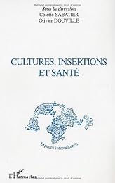 Cultures, insertions et santé