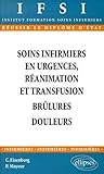 Soins infirmiers urgences réanimation et transfusion brulures douleur by