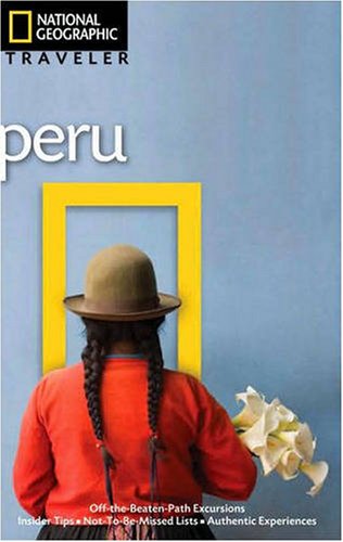 National Geographic Traveler: Peru by Rob Rachowiecki