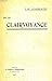 De la clairvoyance. by C. W. Leadbeater