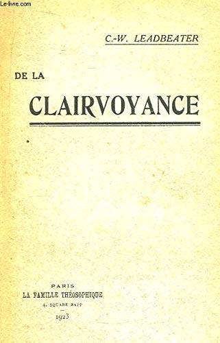 De la clairvoyance. by C. W. Leadbeater (Paperback)