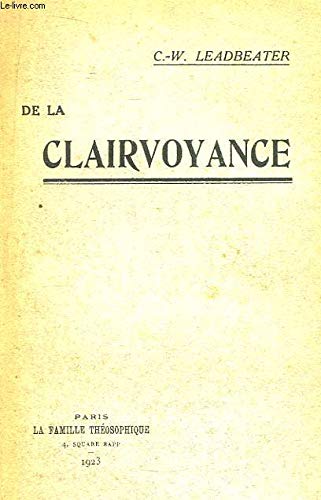 De la clairvoyance. by C. W. Leadbeater (Paperback)