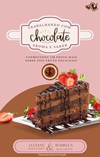 Livro TRABALHANDO COM CHOCOLATE: AROMA E SABOR