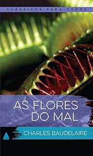 Livro As Flores do Mal (Coleção Clássicos para Todos)