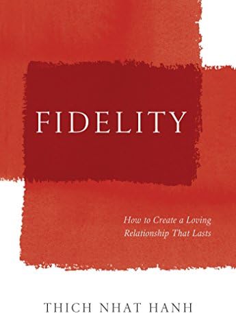 Fidelity: How to Create a Loving Relationship That Lasts