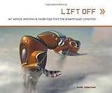 Lift Off: Air Vehicle Sketches & Renderings from the Drawthrough Collection