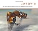 Lift Off: Air Vehicle Sketches & Renderings from the Drawthrough Collection by 