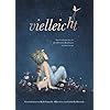 Vielleicht – Eine Geschichte über die unendlich vielen Begabungen in jedem von uns: Das besondere Kinderbuch (Geschenkbuch Mädchen und Jungen) Gebundene Ausgabe – 16. September 2019