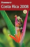 Frommer's Costa Rica 2008 (Frommer's Complete Guides) by Eliot Greenspan