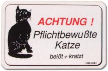 Amazon.de: Hinweisschild - Achtung Plichtbewußte Katze beißt + kratzt