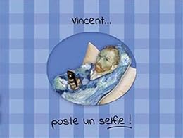 Vincent... poste un selfie !