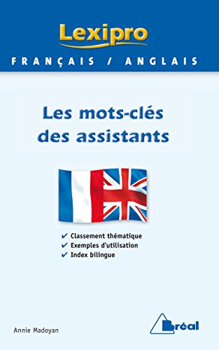 Les mots-clés des assistants : BTS-IUT-DEUG formations tertiaires, cadres d'entreprises by Annie Madoyan