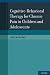 Cognitive-Behavioral Therapy for Chronic Pain in Children and Adolescents by Tonya M. Palermo Ph.D.