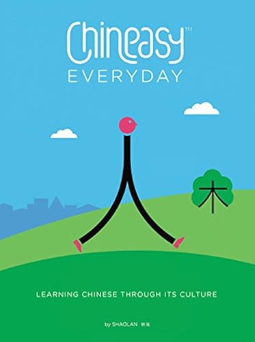 Download Chineasy Everyday: Learning Chinese Through Its Culture PDF