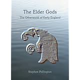 The Elder Gods: The Otherworld of Early England