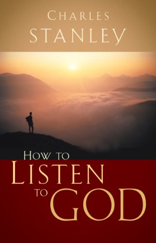 How to Listen to God by [Stanley, Dr. Charles F.]