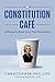 Constitution Café: Jefferson's Brew for a True Revolution