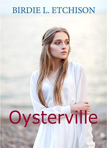 Oysterville: A Novella by Birdie L. Etchison