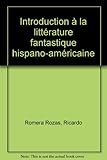 Image de Introduction àla littérature fantastique hispano-américaine