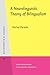 A Neurolinguistic Theory of Bilingualism (Studies in Bilingualism)