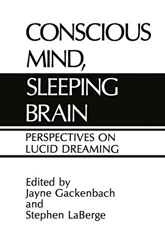 Conscious Mind, Sleeping Brain: Perspectives on Lucid Dreaming by 