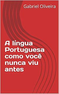 Livro A língua Portuguesa como você nunca viu antes