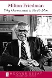 Why Government Is the Problem (Essays in Public Policy) (Volume 39)