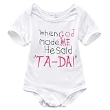 Unisex Baby When God made me he said TA-DA! Infant Creeper