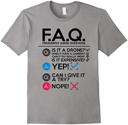 Men's Funny Drone Shirt FAQ Design For Expert Drone Pilots 2XL Slate