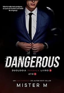 Livro DANGEROUS: Ato I (Payback Livro 1)