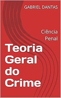 Livro Teoria Geral do Crime: Ciência Penal