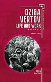 Dziga Vertov: Life and Work (Volume 1: 1896-1921) (Film and Media Studies) by 