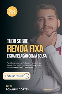 Livro Tudo sobre Renda Fixa [Leituras Rápidas]: E sua Relação com a Bolsa