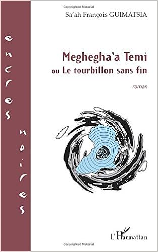 Meghegha A Temi Ou Le Tourbillon Sans Fin Amazon Ca Guimatsia Sa Ah Francois Books